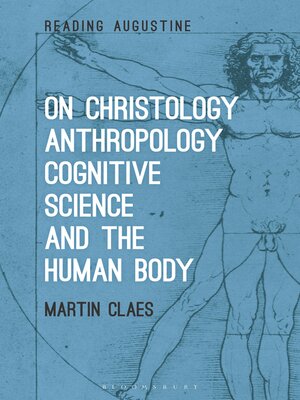 cover image of On Christology, Anthropology, Cognitive Science and the Human Body